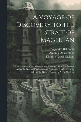 A Voyage of Discovery to the Strait of Magellan 1
