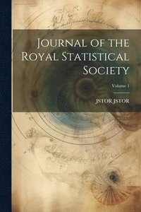 bokomslag Journal of the Royal Statistical Society; Volume 1