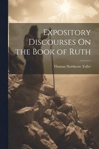 bokomslag Expository Discourses On the Book of Ruth