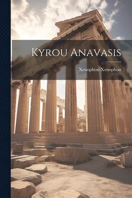Xenophon Xenophon - Kyrou Anavasis, Häftad