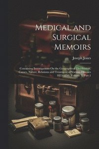 bokomslag Medical and Surgical Memoirs