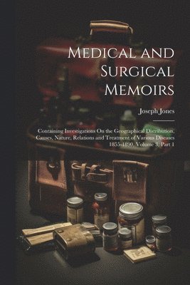 Joseph Jones - Medical and Surgical Memoirs, Häftad