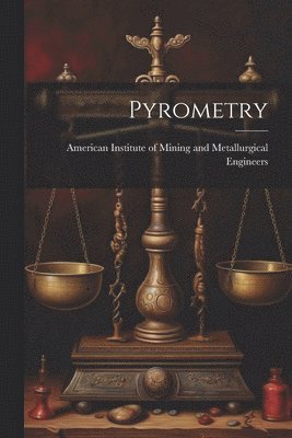 American Institute of Mining and Meta - Pyrometry, Häftad