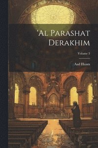 bokomslag 'Al parashat derakhim; Volume 3