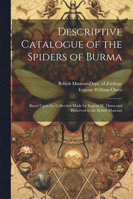 bokomslag Descriptive Catalogue of the Spiders of Burma