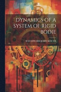 bokomslag Dynamics of a System of Rigid Bodie