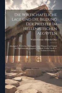 bokomslag Wirtschaftliche Lage Und Die Bildung Der Priester Im Hellenistischen Aegypten
