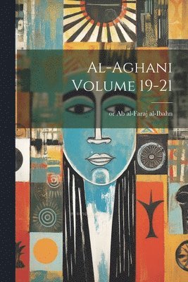 bokomslag al-Aghani Volume 19-21