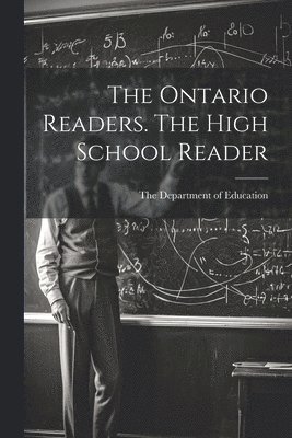 bokomslag Ontario Readers. The High School Reader