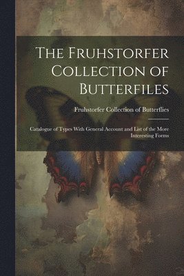 The Fruhstorfer Collection of Butterfiles 1
