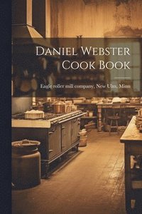 bokomslag Daniel Webster Cook Book