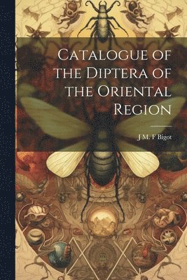 bokomslag Catalogue of the Diptera of the Oriental Region