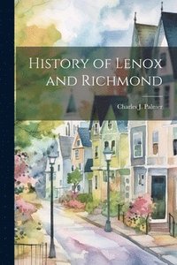 bokomslag History of Lenox and Richmond