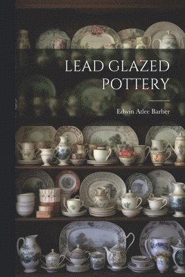 bokomslag Lead Glazed Pottery