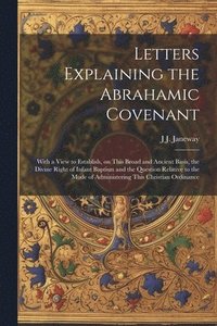 bokomslag Letters Explaining the Abrahamic Covenant