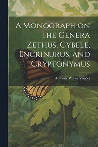 bokomslag A Monograph on the Genera Zethus, Cybele, Encrinurus, and Cryptonymus