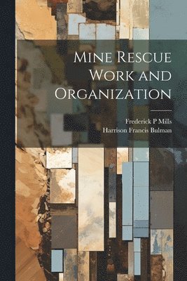 Mine Rescue Work and Organization 1
