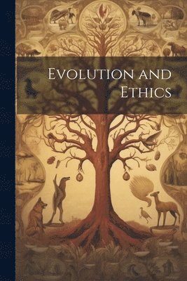 bokomslag Evolution and Ethics