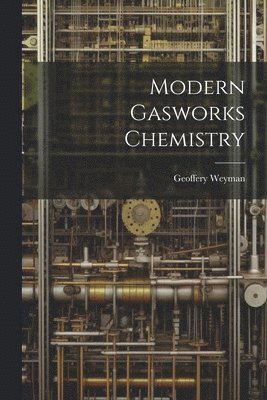 Modern Gasworks Chemistry 1