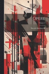 bokomslag Opere; Volume 3