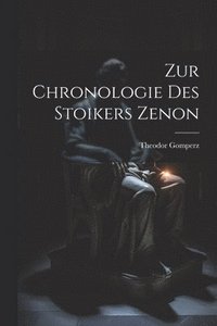 bokomslag Zur Chronologie Des Stoikers Zenon