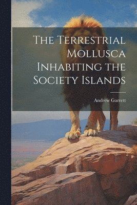 bokomslag Terrestrial Mollusca Inhabiting the Society Islands