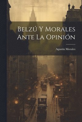 bokomslag Belz Y Morales Ante La Opinin