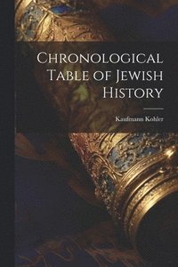 bokomslag Chronological Table of Jewish History