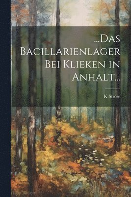 bokomslag ...Das Bacillarienlager Bei Klieken in Anhalt...