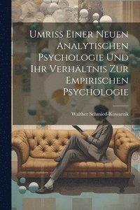 bokomslag Umriss einer neuen analytischen Psychologie und ihr Verhltnis zur empirischen Psychologie