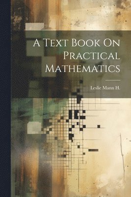 A Text Book On Practical Mathematics 1