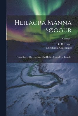 Christiania Universitet, C R 1817-1897 Unger - Heilagra manna søogur, Häftad