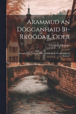 bokomslag Arammud an Dgganhaid Bi-Rkdar, Oder