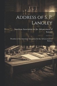 bokomslag Address of S. P. Langley