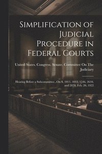 bokomslag Simplification of Judicial Procedure in Federal Courts