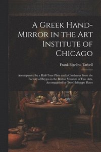 bokomslag A Greek Hand-Mirror in the Art Institute of Chicago