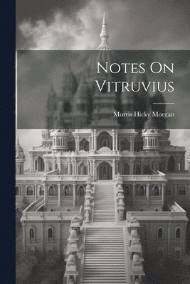 Notes On Vitruvius 1