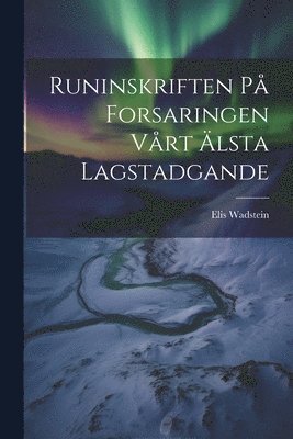 Runinskriften P Forsaringen Vrt lsta Lagstadgande 1