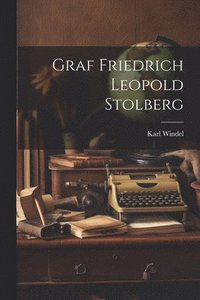 bokomslag Graf Friedrich Leopold Stolberg