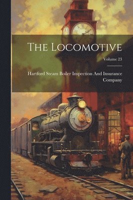 bokomslag Locomotive; Volume 23