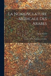 bokomslag La Nomenclature Mdicale Des Arabes