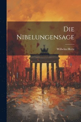 bokomslag Die Nibelungensage