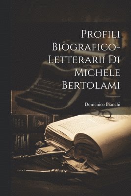 bokomslag Profili Biografico-Letterarii Di Michele Bertolami