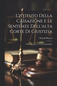 bokomslag L'istituto Della Cassazione E Le Sentenze Dell'alta Corte Di Giustizia