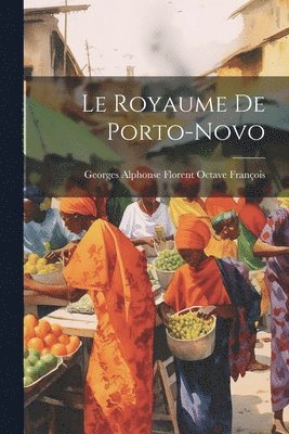 bokomslag Le Royaume De Porto-Novo