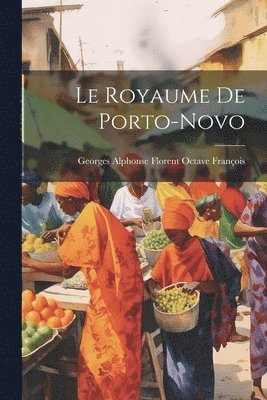 Georges Alphonse Florent Octa François - Royaume De Porto-Novo, Häftad