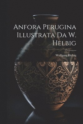 bokomslag Anfora Perugina Illustrata Da W. Helbig