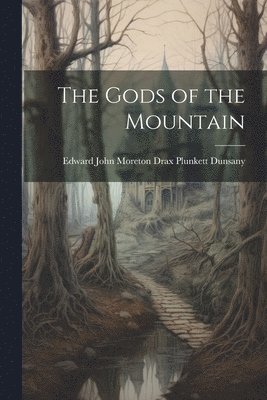 The Gods of the Mountain 1