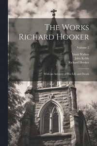 bokomslag The Works Richard Hooker
