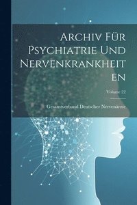 bokomslag Archiv Fr Psychiatrie Und Nervenkrankheiten; Volume 22